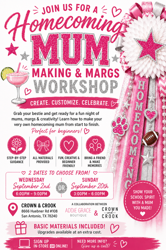 Join Addie Grace Boutique & Crown and Crook in San Antonio for a Homecoming Mum Making & Margs Workshop. Beginners welcome. Choose from 2 dates!