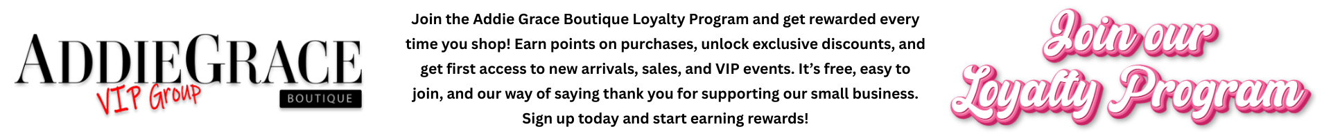 Addie Grace loyalty program text with a pink and white color scheme.